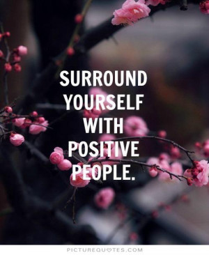 Positive Quotes Positive People Quotes
