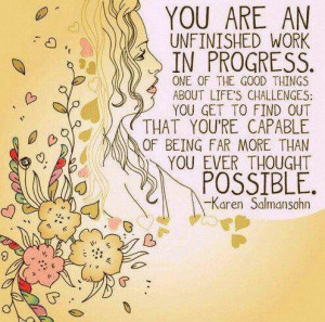 You are a work in progress