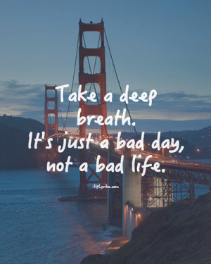 Just a Bad Day - quotes Photo