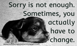 ... not enough. Sometimes, you have to Change - Wisdom Quotes and Stories