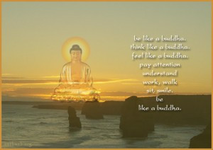 Inspirational Buddhist quotes – be like a Buddha