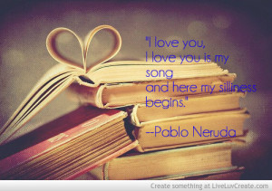Pablo Neruda Love Song Quote