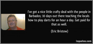 ve got a nice little crafty deal with the people in Barbados; 10 ...