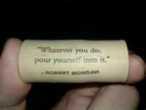 ... Mondavi http://www.snooth.com/articles/your-favorite-wine-quotes