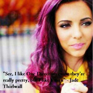 Jade Thirlwall Quotes Day 3: favorite jade quote by