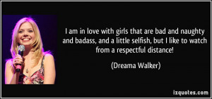 ... , but I like to watch from a respectful distance! - Dreama Walker