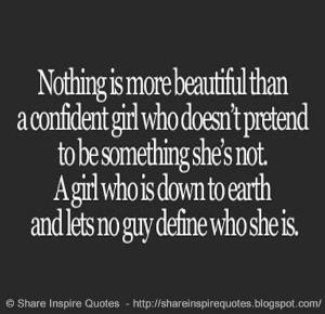 Nothing is More Beautiful than a confident GIRL who doesn't pretend to ...