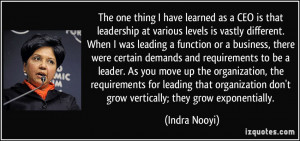... don't grow vertically; they grow exponentially. - Indra Nooyi