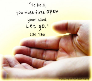 Let go - Lao Tzu