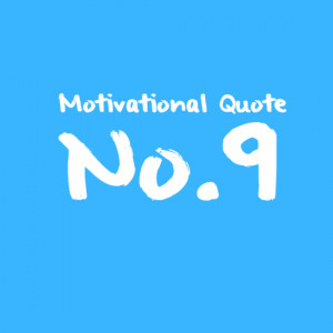 motivational quote no 9 jan 20 no comments