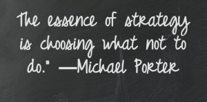 Lesson #3: Michael Porter, Strategy, Essence, Choosing. Courtesy of ...