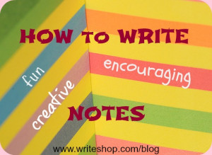 How to write encouraging notes