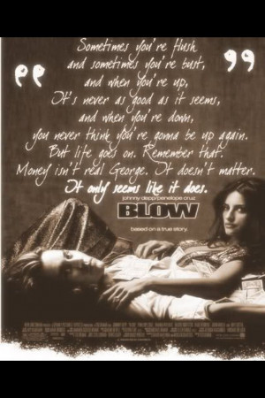 Blow Movie Quote Tattoos #life #quote #blow #movie