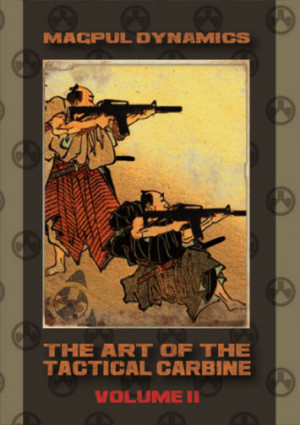 Magpul Dynamics - The Art of The Tactical Carbine Volume 2