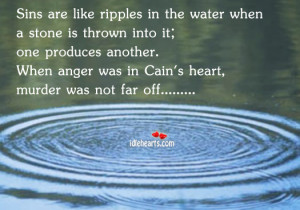 Sins Are Like Ripples In The Water When A Stone…