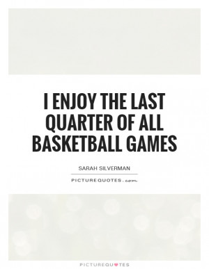 Basketball Quotes Sarah Silverman Quotes