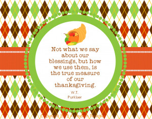 ... has a Happy Thanksgiving Printable and a Thanksgiving Quote Printable