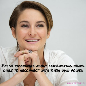 Shailene Woodley Quotes