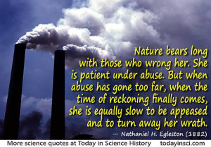 Nathaniel H. Egleston quote Nature bears long…equally slow to be ...