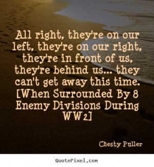 Chesty Puller Surrounded Quote