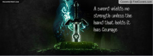 ... sword weilds no strength unless the hand that holds it has power cover