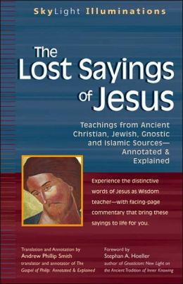 The Lost Sayings of Jesus: Teachings from Ancient Christian, Jewish ...