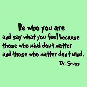 Dr Seuss Be Who You Are and Say What You Feel Kids Room Wall Art Decal ...