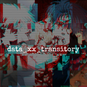 data_xx_transitory — a DRAMAtical Murder [bad ending] fanmix