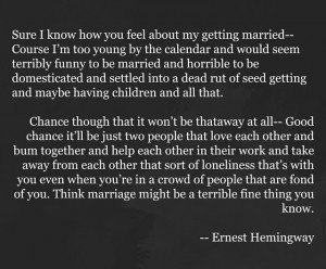 More like this: ernest hemingway , marriage and love .