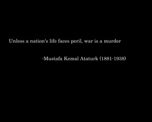 war quotes murder ataturk turkish Knowledge Quotes HD Wallpaper