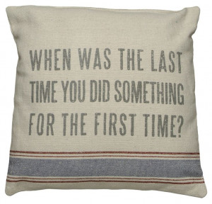First Time Quote Accent Throw Pillow