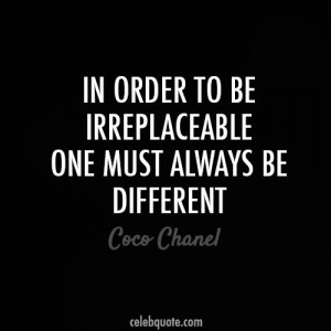 Coco Chanel Quote (About same irreplaceable different be yourself)