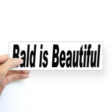 Bald is Beautiful Bumper Sticker for Bald Lovers for