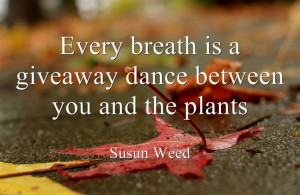 Quotes for the Herb Witch - Every breath is a