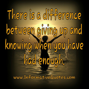 When you know enough is enough, get on with your life