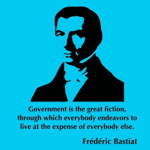 Government is the great fiction, through which everybody endeavors to ...