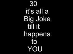 ... joke till it happens to you save to folder funny jokes funny 30 year