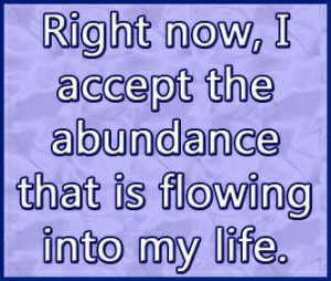 Abundance_Quotes_-_Right_now__I_accept_the_abundance_op_.jpg