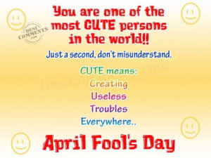 ... /you-are-one-of-the-most-cute-persons-in-the-world-april-fool-quote