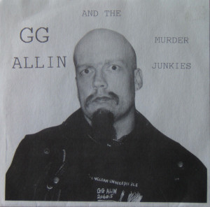 GG Allin - GG Allin & The Murder Junkies