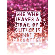 Glamour Quotes, Glitter Quotes