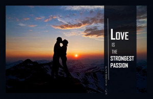 Love is the strongest passion quote