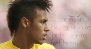 reasons why Neymar would be a perfect signing for Chelsea