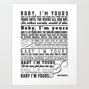 Lyrics Poster (Arctic Monkeys - Baby I'm Yours) Art Print by Maggie ...
