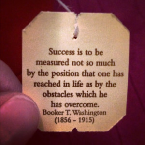 Tea bag inspiration by Booker T. Washington.