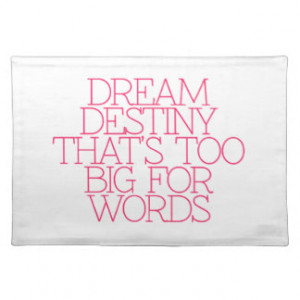 Motivation, inspiration, words of wisdom. quotes place mat