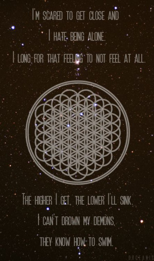 ... ll sink.I can’t drown my demons, they know how to swim. #BMTH