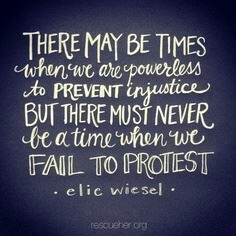 There may be times when we are powerless to prevent injustice but ...