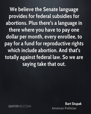 We believe the Senate language provides for federal subsidies for ...