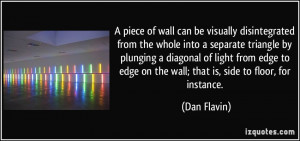 More Dan Flavin Quotes